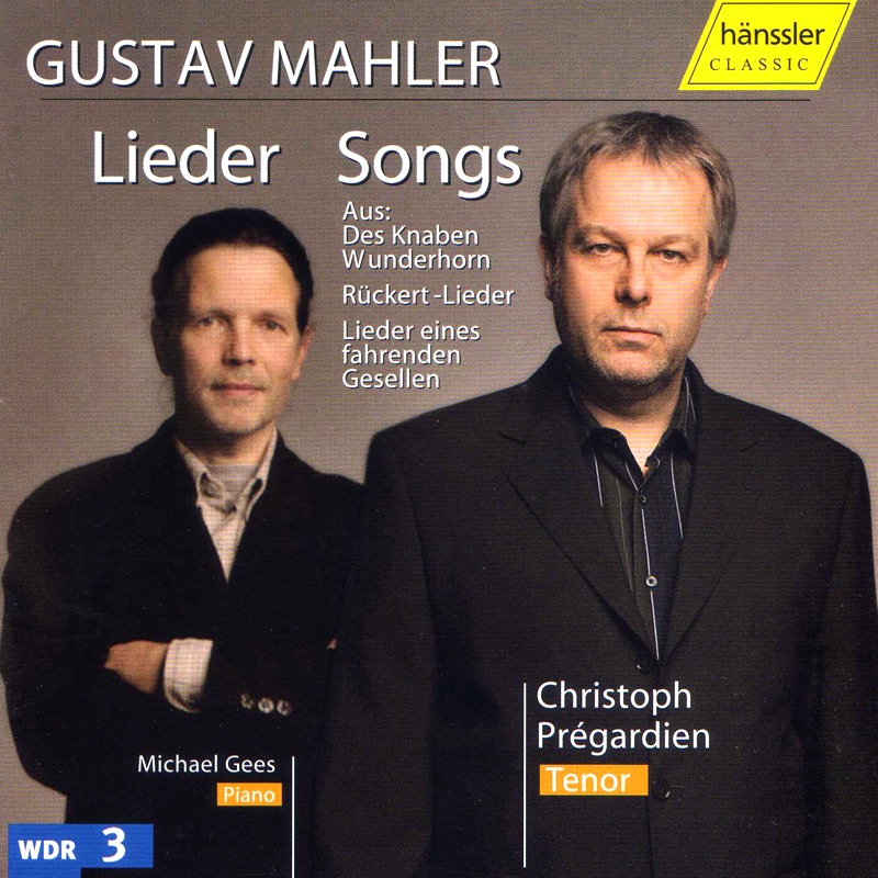 Обложка альбома «Mahler: Lieder (Songs)» — Christoph Prégardien & Michael Gees