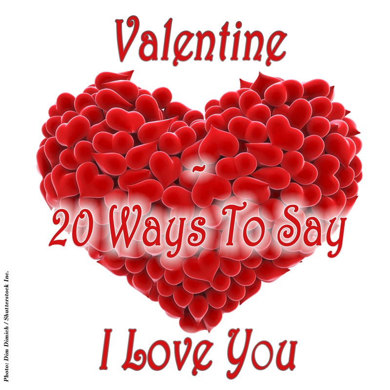 Valentine - 20 Ways to Say I Love You
