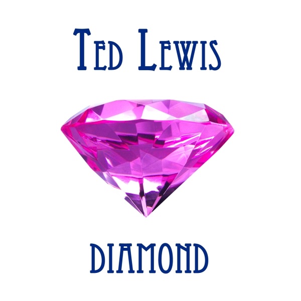 Ted Lewis Diamond
