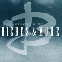 Riches & More - Deacon Blue