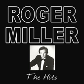 Roger Miller: The Hits
