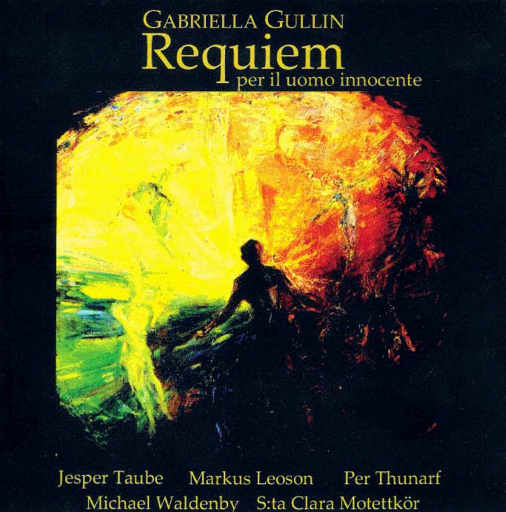 Обложка альбома «Gullin: Requiem per il uomo innocente» — Markus Leoson, Jesper Taube, Michael Waldenby, Per Thunarf & Sta. Clara Motet Choir