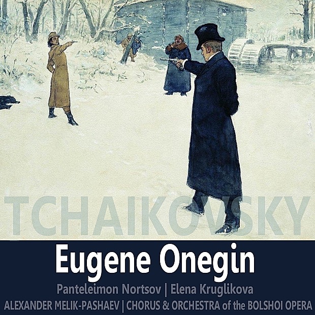 Обложка альбома «Tchaikovsky: Eugene Onegin» — Panteleimon Nortsov, Alexander Melik-Pashaev, Elena Kruglikova & Chorus and Orchestra of the Bolshoi Opera