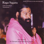 Raga Sagara - Ocean of Music - Sri Ganapathy Sachchidananda Swamiji