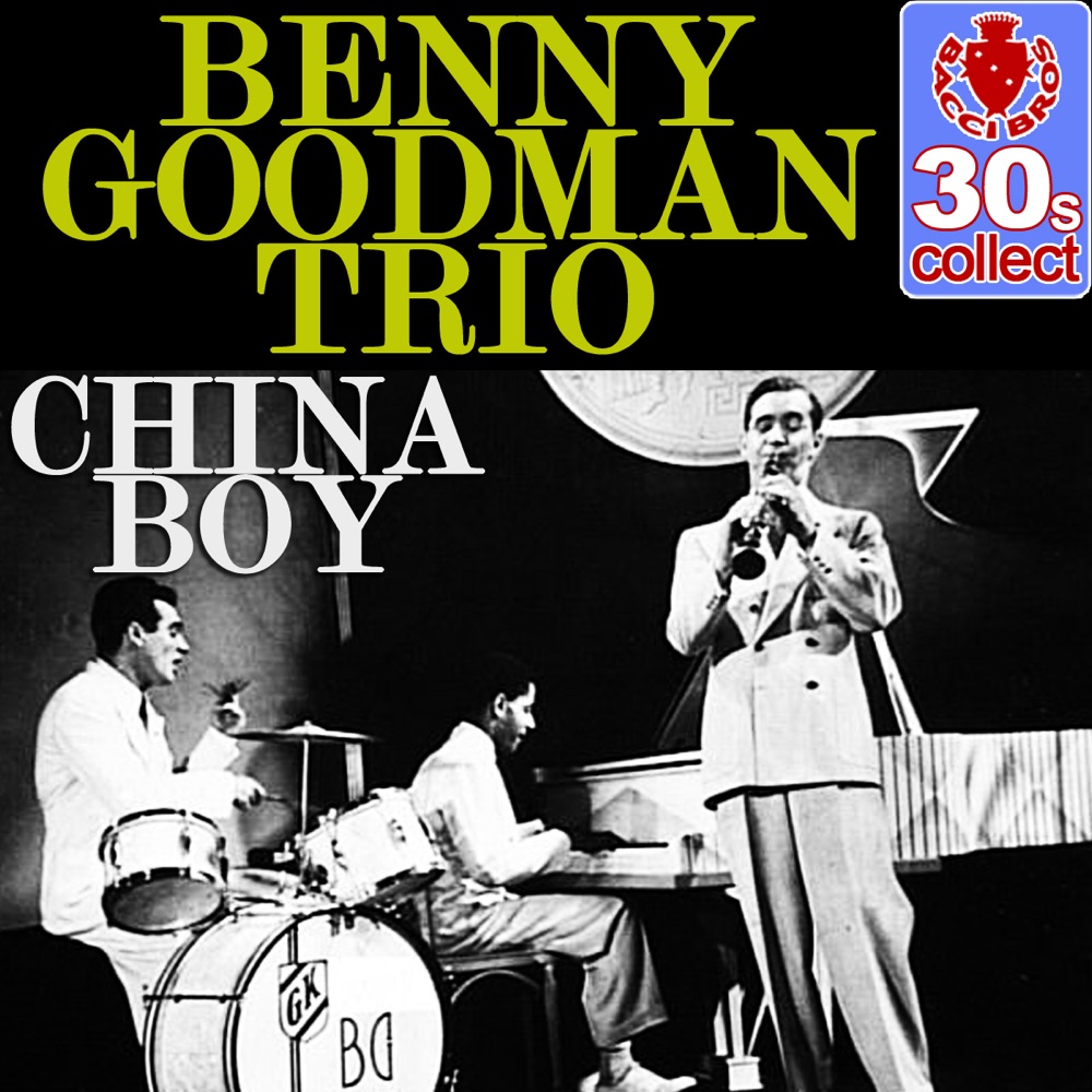 Обложка альбома «China Boy (Remastered) - Single» — Benny Goodman Trio