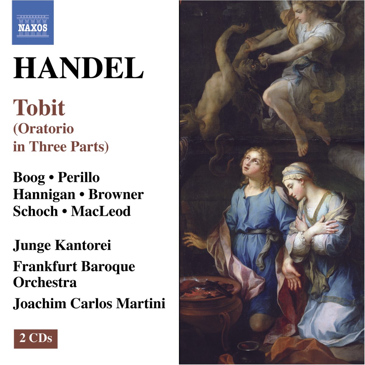 Frankfurt Baroque Orchestra Joachim Carlos Martini Junge Kantoreiの Handel Tobit をapple Musicで