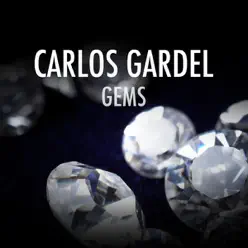 Carlos Gardel - Gems - Carlos Gardel