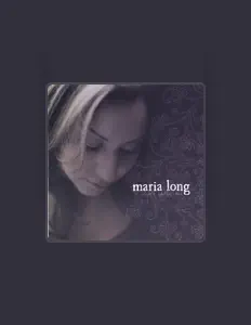 收听 Maria Long、观看音乐视频、阅读小传、查看巡演日期等 ！