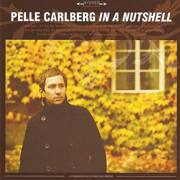 I Love You, You Imbecile — Pelle Carlberg