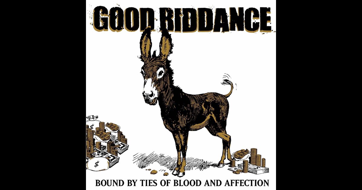 ‎Bound By Ties of Blood and Affection - Album by Good Riddance - Apple ...