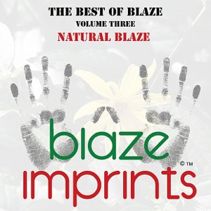The Best of Blaze, Vol. 3 - Natural Blaze