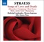 Strauss, R: Songs of Love an Death