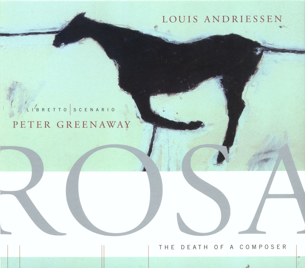 Обложка альбома «Louis Andriessen: Rosa - The Death Of A Composer» — Reinbert de Leeuw, Asko Ensemble & Schönberg Ensemble