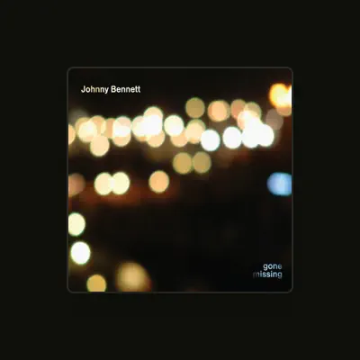 Listen to Johnny Bennett, watch music videos, read bio, see tour dates & more!