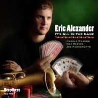 It's All In the Game - Eric Alexander