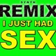 I Just Had Sex