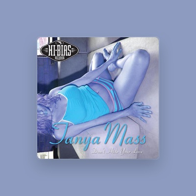 Listen to Tanya Mass, watch music videos, read bio, see tour dates & more!