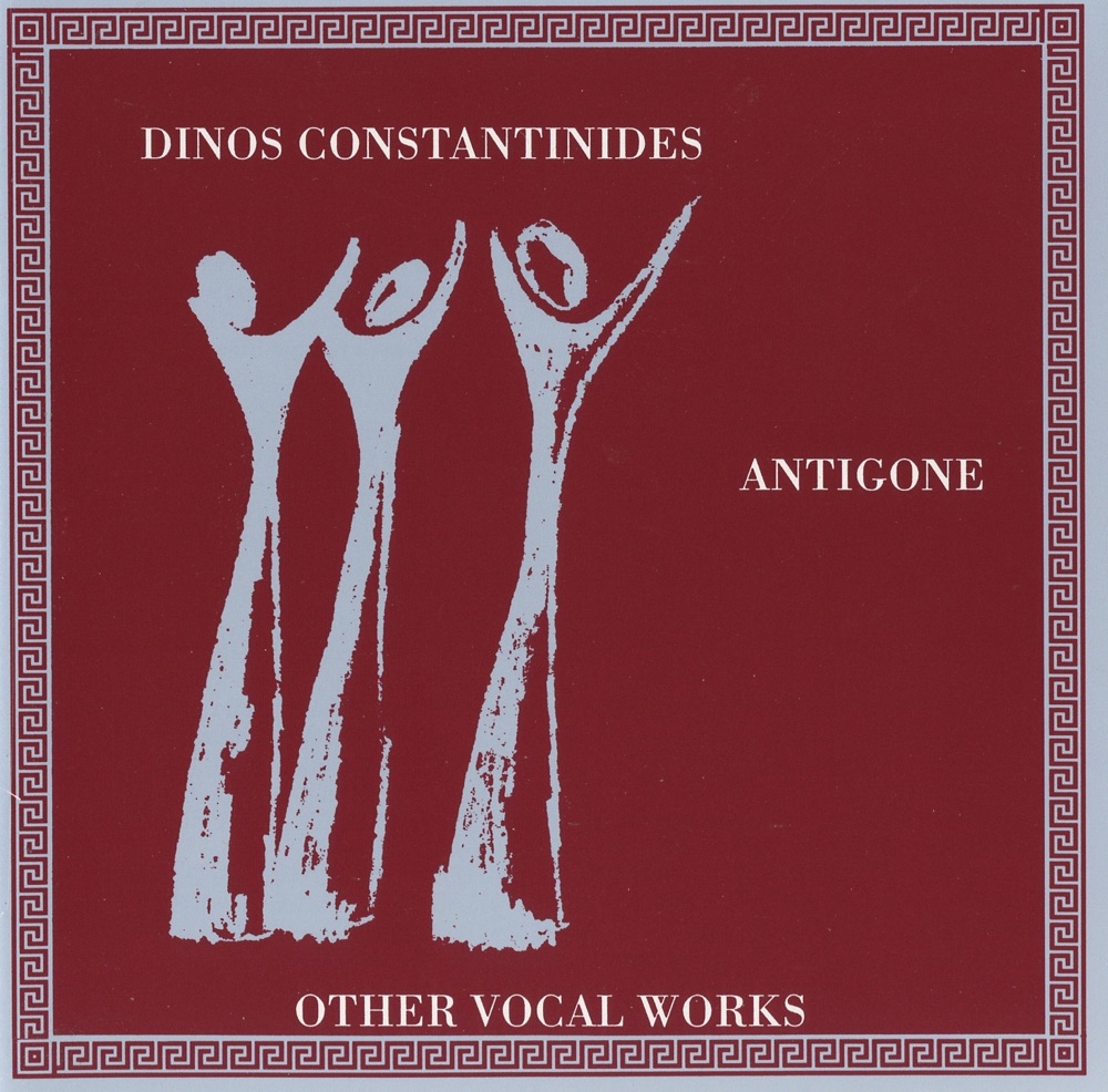 Обложка альбома «Constantinides: Antigone & Other Vocal Works» — Thomas Poole, LSU Symphony Orchestra, James Yestadt, Eugenia Epperson, Evelyn Petros, Hye-Yun Chung, Stephen Brown, John Raush, Kelly Smith Toney, Susan Faust Straley, Cynthia Dewey, Richard Jernigan, Dinos Constantinides, LSU New Music Ensemble & Angela DeVerger