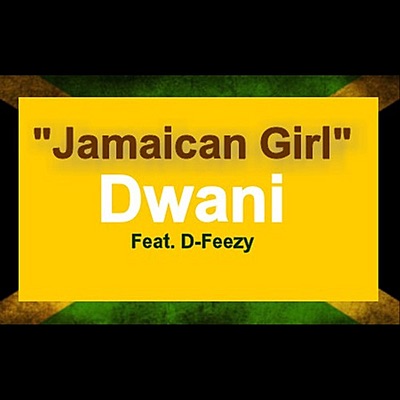 Jamaican Girl (feat. D-Feezy) - Single