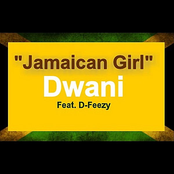 Jamaican Girl (feat. D-Feezy)
