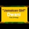 Jamaican Girl (Feat. D-Feezy) - Dwani lyrics
