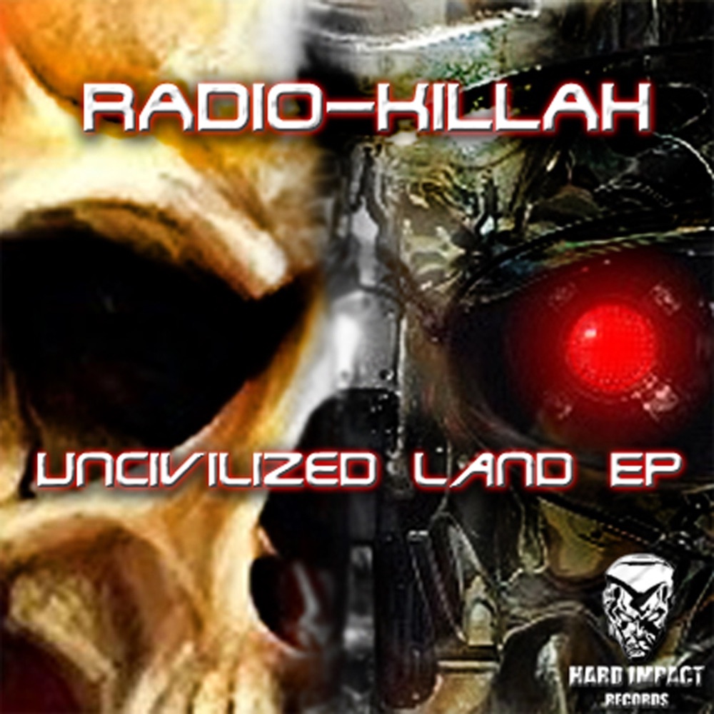 Обложка альбома «Uncivilized Land - Single» — Radio Killah