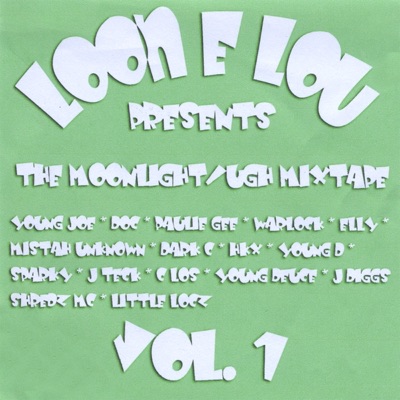 Loon e Lou Presents: The Moonlight/UGH Mixtape