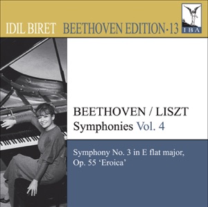 Beethoven Edition 13 - Beethoven: Symphonies (Arr. F. Liszt for Piano), Vol. 4 - No. 3, "Eroica"