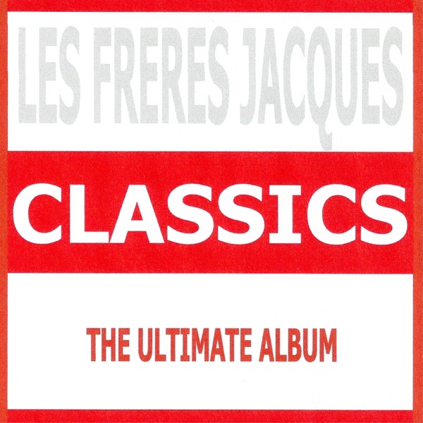 Classics : Les Frères Jacques