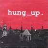 hung up.