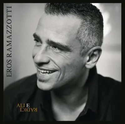 Listen to Ali E Radici by Eros Ramazzotti