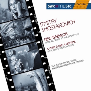 Shostakovich: New Babylon - a Year Is Like a Lifetime Suite