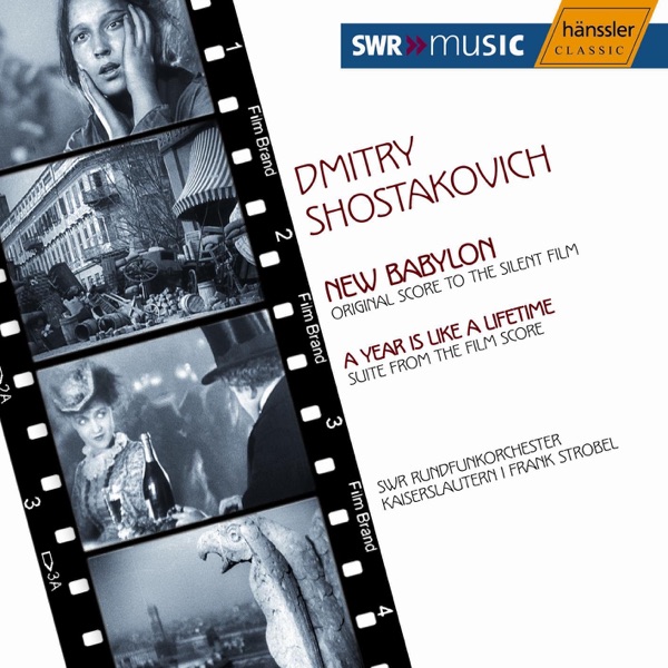 Shostakovich: New Babylon - a Year Is Like a Lifetime Suite