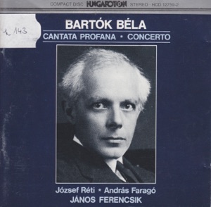 B. Bartók: Cantata Profana, Concerto