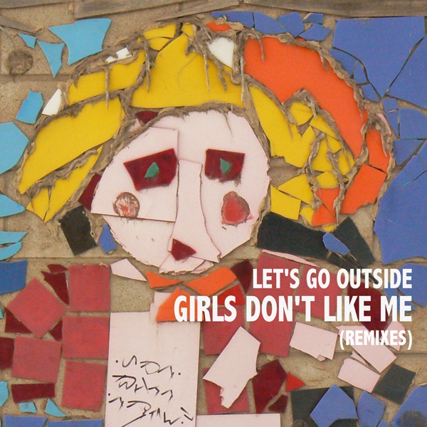 Cover of Girls Don't Like Me (Remixes) - EP