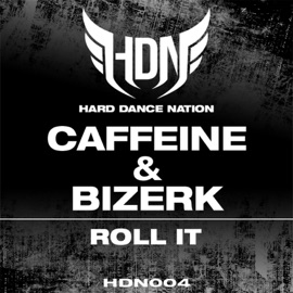 Roll It (Hard Mix) Caffeine & Bizerk