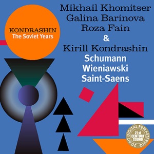 Kondrashin - The Soviet Years: Schumann, Wieniawski & Saint-Saëns
