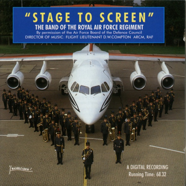 Обложка альбома «Stage to Screen» — The Band of the Royal Air Force Regiment