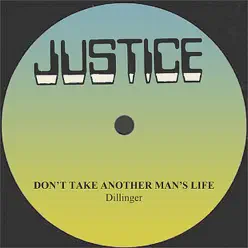 Dillinger Don't Take Another Man's Life - Single - Dillinger Dillinger Don't Take Another Man's Life - Single - Dillinger
