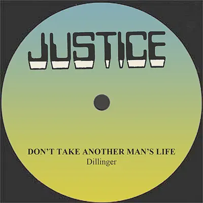 Dillinger Don't Take Another Man's Life - Single - Dillinger