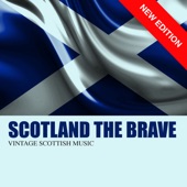Scotland The Brave - Vintage Scottish Music (New Edition) artwork