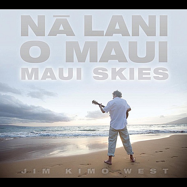 Обложка альбома «Na Lani O Maui-Maui Skies» — Jim "Kimo" West