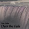 Over the Falls - Tom Farley lyrics