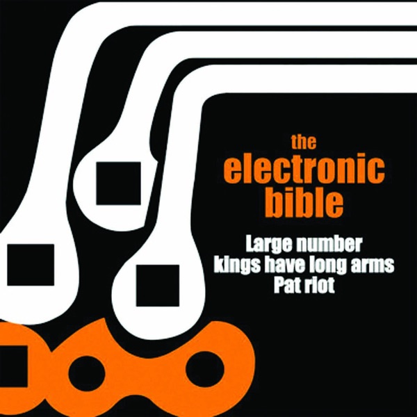 Обложка альбома «The Electronic Bible Chapter 1» — Large Number, Kings Have Long Arms & Pat Riot