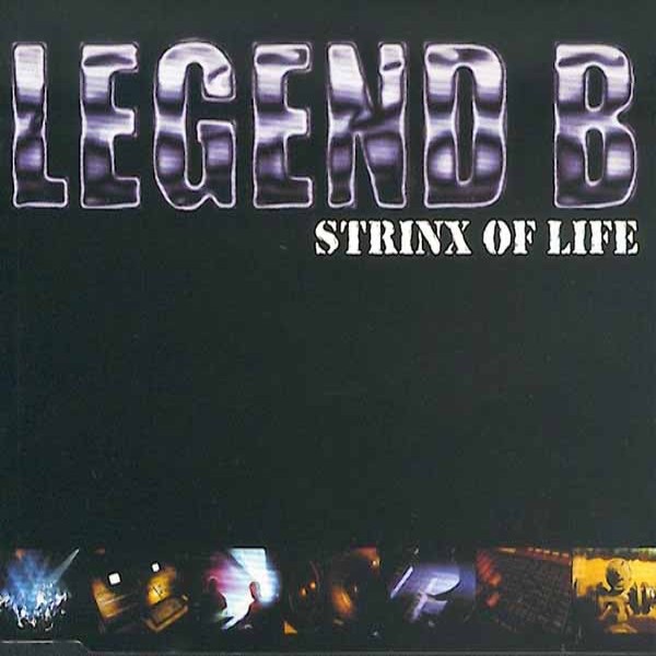 Legend B - Strinx Of Life (Original Video Mix)