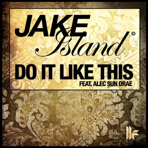 Do It Like This (Remixes) [feat. Alec Sun Drae]