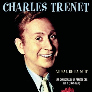 Au bal de la nuit - Les chansons de la période CBS, vol. 1 (1971-1976)
