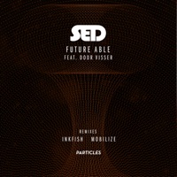 Future Able (feat. Door Visser) [Remixed] - Single - Sed Project