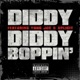 Diddy Boppin feat Yung Joc Xplicit Single
