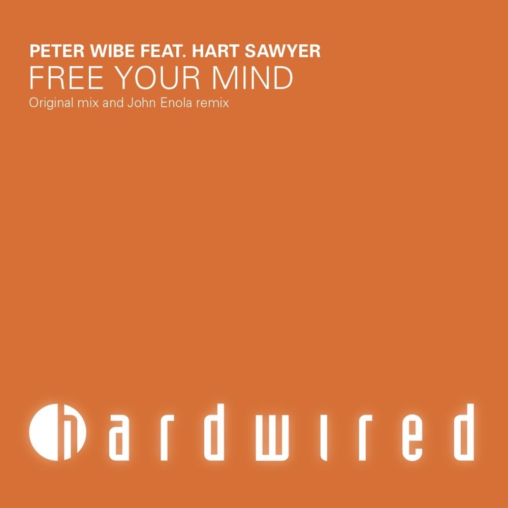 Обложка альбома «Free Your Mind (feat. Hart Sawyer) - EP» — Peter Wibe